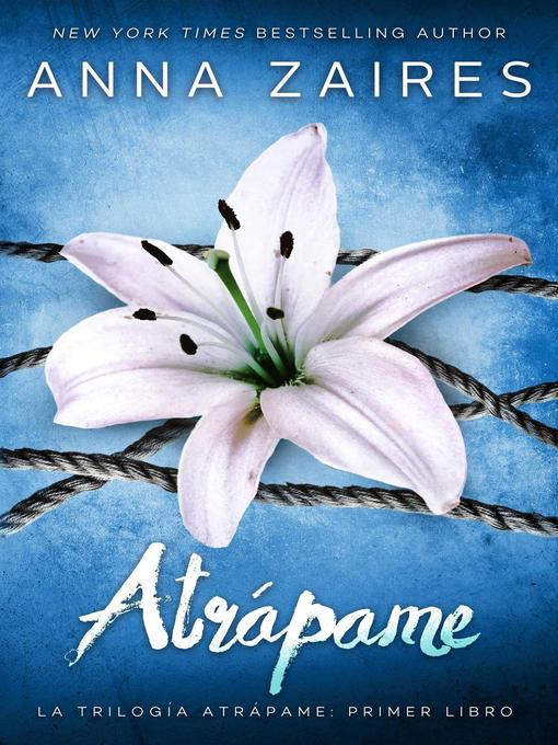 Title details for Atrápame by Anna Zaires - Available